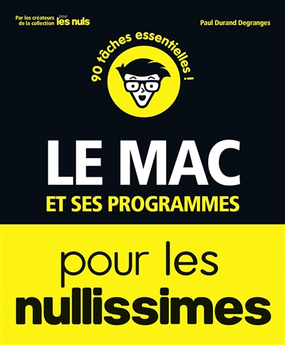 Mac et ses programmes pour les nullissimes (Le) | Durand Degranges, Paul