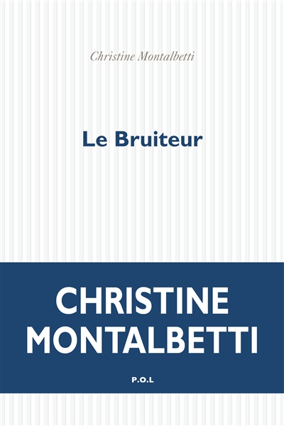 bruiteur (Le) | Montalbetti, Christine