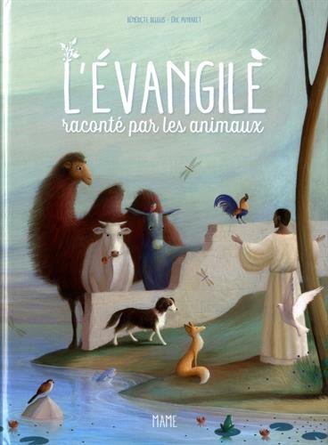 L'Evangile raconté par les animaux | Delelis, Bénédicte