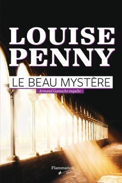 beau mystère (Le) | Penny, Louise (Auteur)