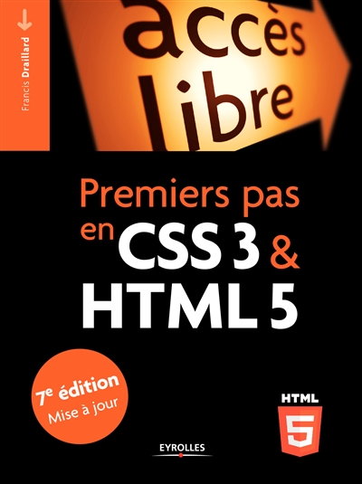 Premiers pas en CSS3 & HTML5 | Draillard, Francis
