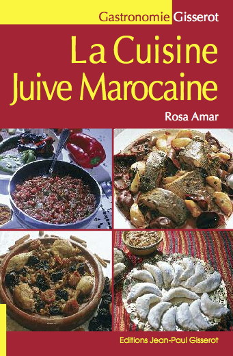 Cuisine juive marocaine | Amar, Rosa