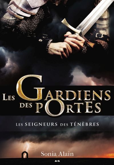 Gardiens des portes (Les) T.04 - Les seigneurs des ténèbres | Alain, Sonia