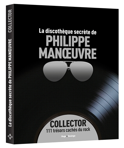 discothèque secrète de Philippe Manoeuvre (La) | Manoeuvre, Philippe