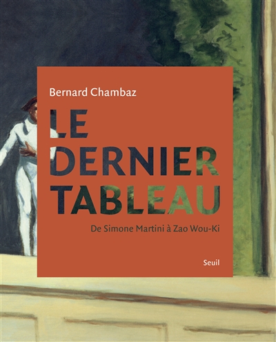 dernier tableau (Le) | Chambaz, Bernard