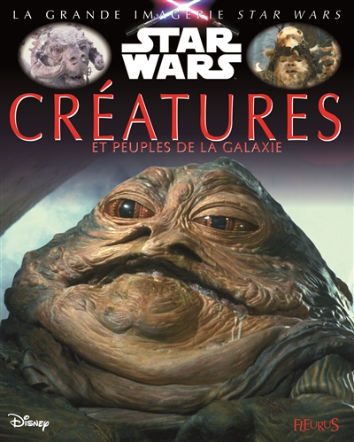 La grande imagerie Star Wars - Créatures et peuples de la galaxie | Beaumont, Jack