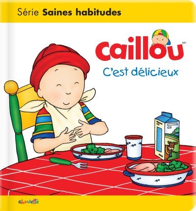 Les essentiels de Caillou - Caillou - C'est délicieux!  | L'Heureux, Christine