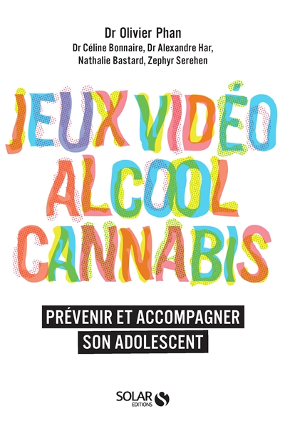 Jeux vidéo, alcool, cannabis | Phan, Olivier