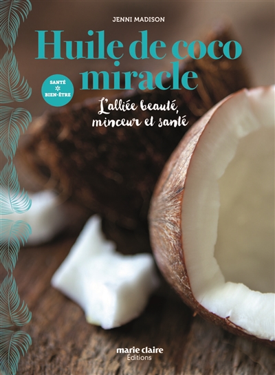 Huile de coco miracle | Madison, Jenni