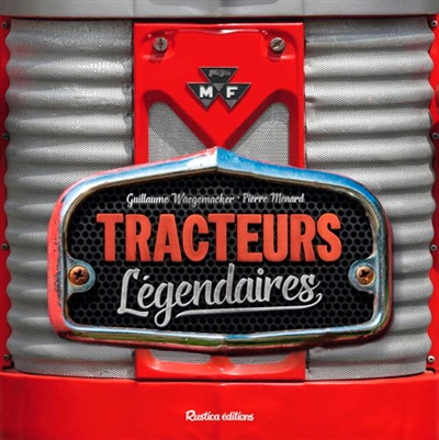 Tracteurs légendaires | Waegemacker, Guillaume