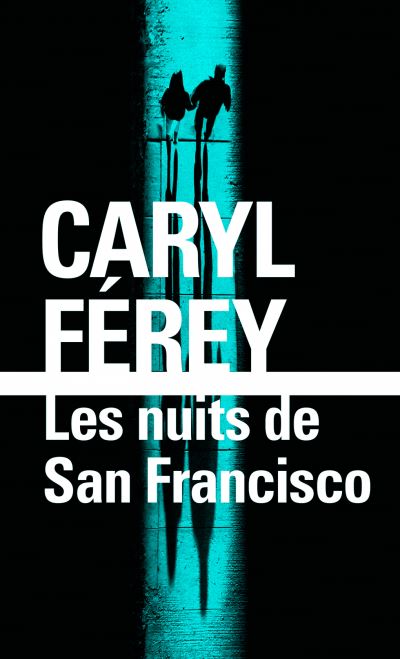 Nuits de San Francisco (Les) | Férey, Caryl