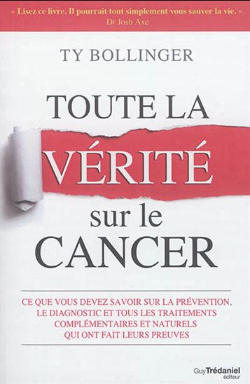 Toute la vérité sur le cancer  | Bollinger, Ty M.