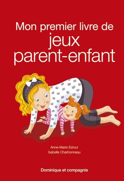 Mon premier livre de jeux parent-enfant  | Estour, Anne-Marie