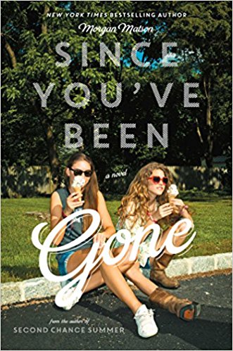Since You've Been Gone | Morgan Matson