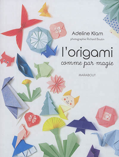 L'origami comme par magie | Klam, Adeline