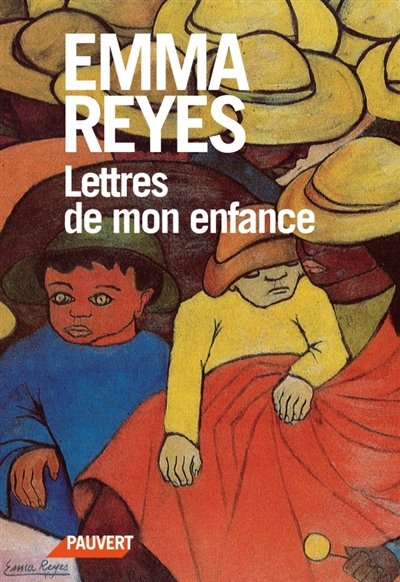 Lettres de mon enfance | Reyes, Emma
