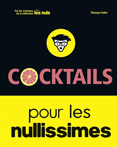 Cocktails pour les nullissimes | Feller-Girod, Thomas