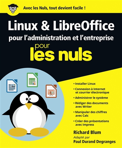 Linux & LibreOffice pour l'administration et l'entreprise pour les nuls | Blum, Richard