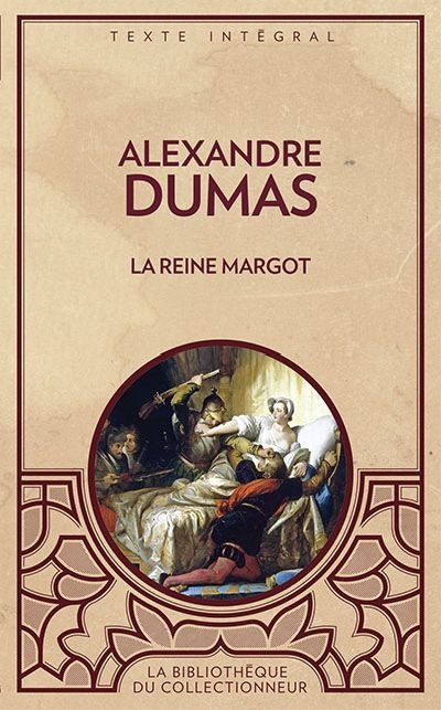 La Reine Margot  | Dumas, Alexandre