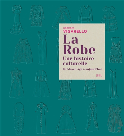La robe : Une histoire culturelle | Vigarello, Georges