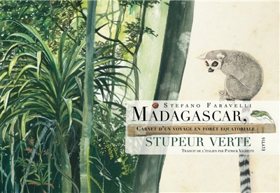 Madagascar, stupeur verte | Faravelli, Stefano
