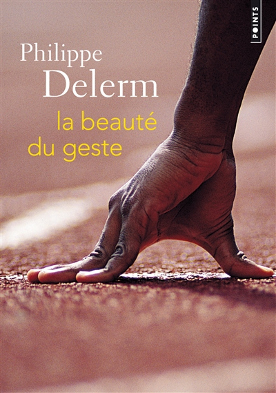 beauté du geste (La) | Delerm, Philippe