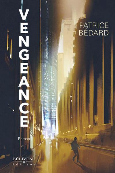 Vengeance | Bédard, Patrice