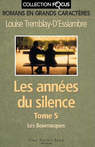 Les années du silence T.05 - Les bourrasques | Tremblay-D'Essiambre, Louise