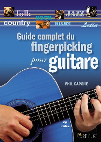 Guide complet du fingerpicking pour guitare  | Capone, Phil