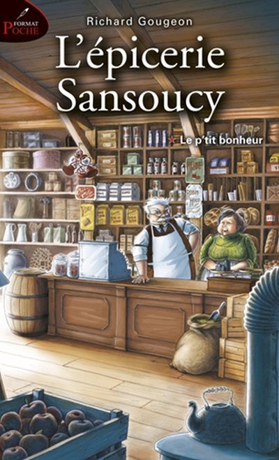 Épicerie Sansoucy (L') T.01 - P'tit Bonheur (Le) | Gougeon, Richard