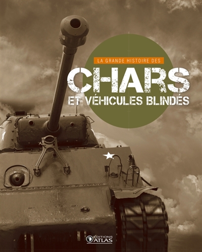 grande histoire des chars et véhicules blindés (La) | 