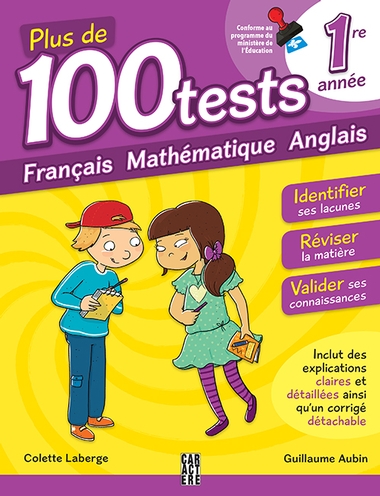 Plus de 100 tests pour se préparer et réussir - 1re année : Français, Mathématique, Anglais | Colette Laberge