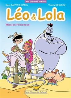 Léo & Lola - Mission princesse | Cantin, Marc
