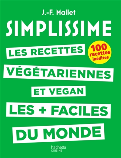 Simplissime - Les recettes végétariennes et vegan les + faciles du monde | Mallet, Jean-François