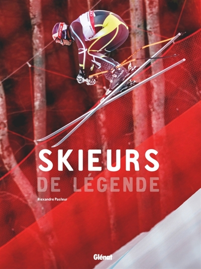 Skieurs de légende | Pasteur, Alexandre