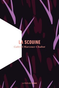 La Scouine  | Marcoux-Chabot, Gabriel