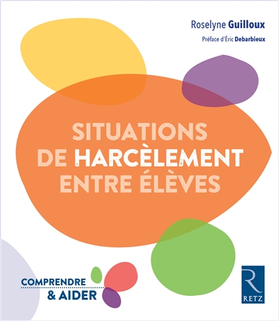 Situations de harcèlement entre élèves | Guilloux, Roselyne