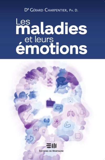 maladies et leurs émotions (Les) | Charpentier, Gérard M.