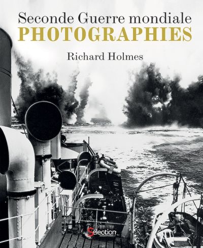 Seconde guerre mondiale  | Holmes, Richard