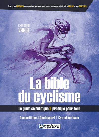 bible du cyclisme (La) | Vaast, Christian
