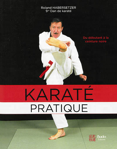 Karaté pratique | Habersetzer, Roland