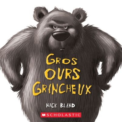 Gros Ours grincheux | Bland, Nick