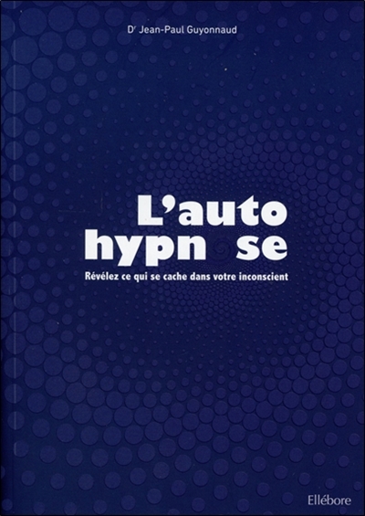 L'auto-hypnose | Guyonnaud, Jean-Paul