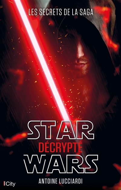 Star Wars Décrypté - Les Secrets de la Saga | Lucciardi, Antoine