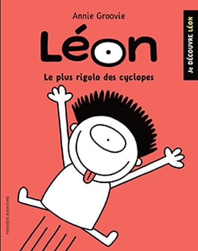 Léon - Le plus rigolo des cyclopes | Groovie, Annie