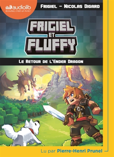 Frigiel et Fluffy T.01 - Le retour de l'Ender dragon (AUDIO) | Digard, Nicolas