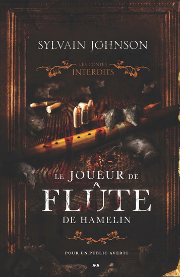 Les contes interdits - Le joueur de flûte d'Hamelin | Johnson, Sylvain