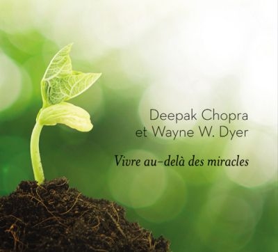 Audio - Vivre au-delà des miracles  | Chopra, Deepak