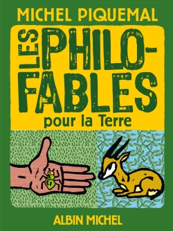 philo-fables pour la Terre (Les) | Piquemal, Michel