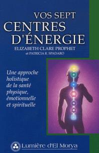Vos Sept Centres d'Énergie  | Prophet, Elizabeth Clare